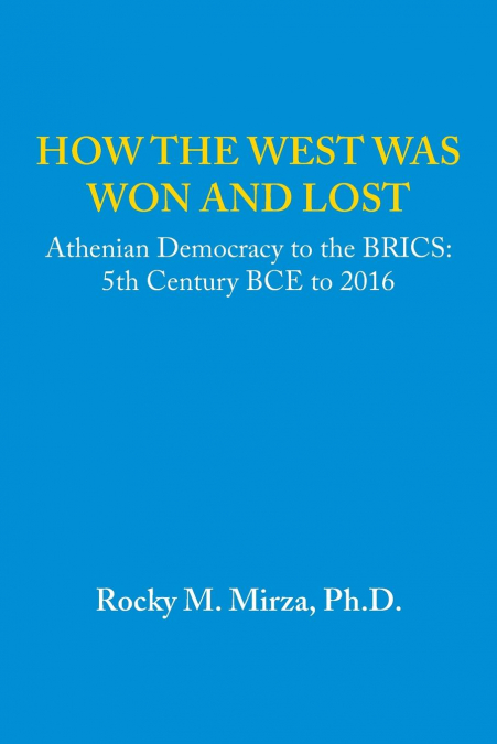 HOW THE WEST WAS WON AND LOST