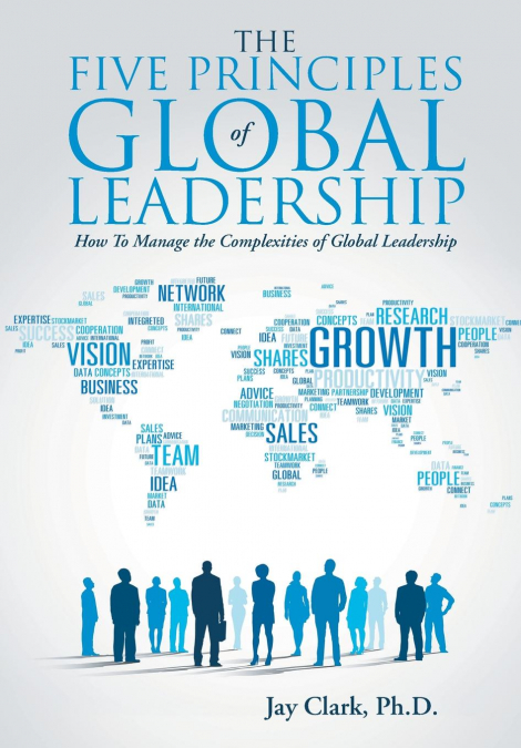 THE FIVE PRINCIPLES OF GLOBAL LEADERSHIP