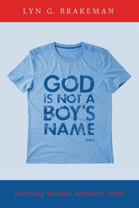 GOD IS NOT A BOY?S NAME