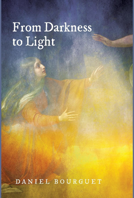 FROM DARKNESS TO LIGHT