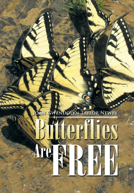BUTTERFLIES ARE FREE