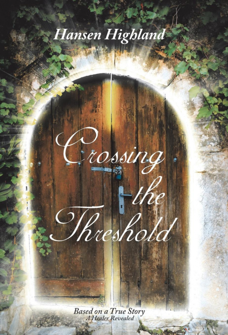 CROSSING THE THRESHOLD