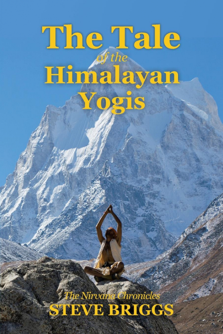 THE TALE OF THE HIMALAYAN YOGIS