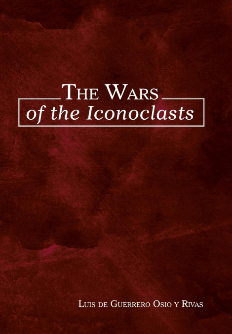 THE WARS OF THE ICONOCLASTS