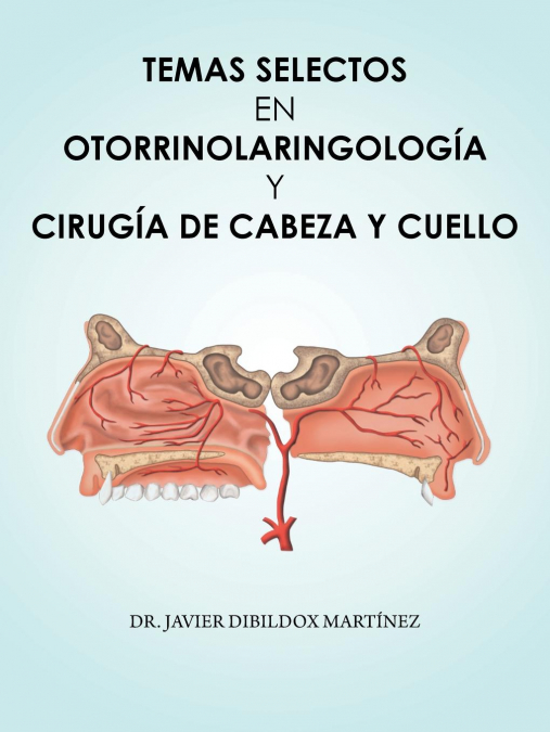 TEMAS SELECTOS EN OTORRINOLARINGOLOGIA Y CIRUGIA DE CABEZA Y
