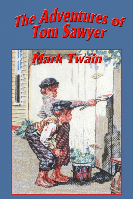 THE ADVENTURES OF TOM SAWYER