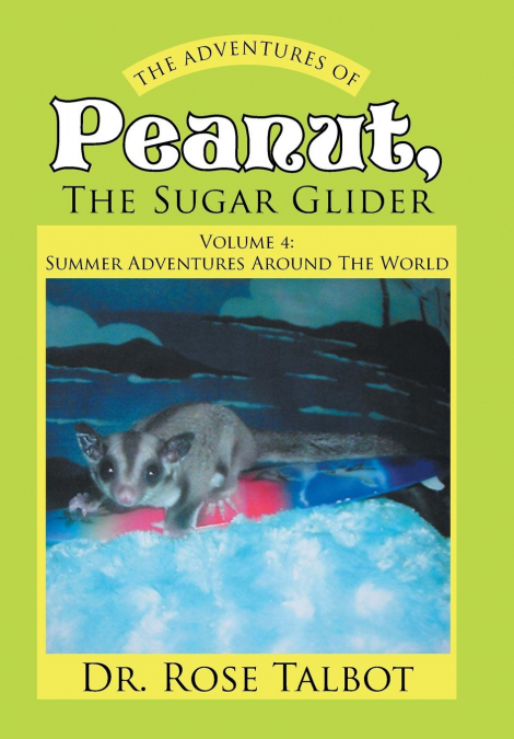 THE ADVENTURES OF PEANUT, THE SUGAR GLIDER