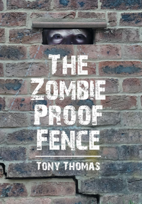 THE ZOMBIE PROOF FENCE