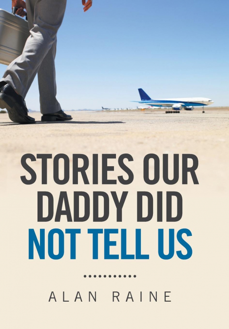 STORIES OUR DADDY DID NOT TELL US