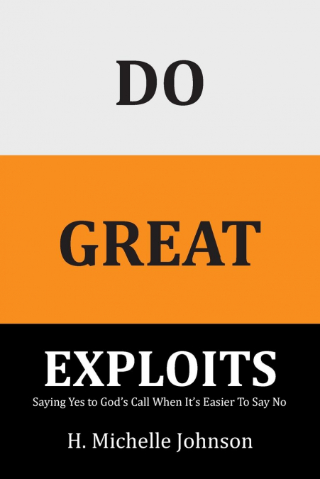 DO GREAT EXPLOITS