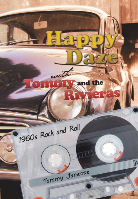 HAPPY DAZE WITH TOMMY AND THE RIVIERAS