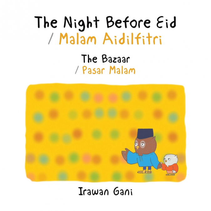 THE NIGHT BEFORE EID / MALAM AIDILFITRI
