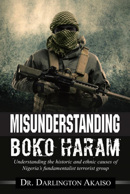 MISUNDERSTANDING BOKO HARAM