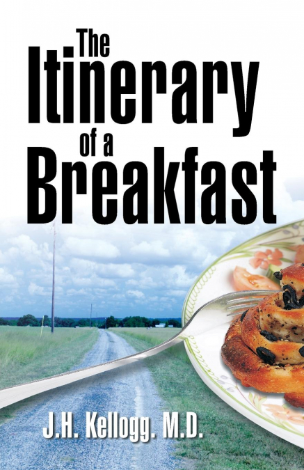 THE ITINERARY OF A BREAKFAST