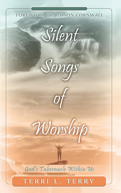 SILENT SONGS OF WORSHIP