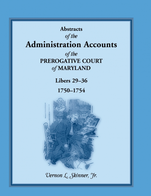 ABSTRACTS OF THE ADMINISTRATION ACCOUNTS OF THE PREROGATIVE