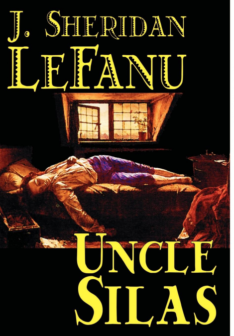 UNCLE SILAS BY J.SHERIDAN LEFANU, FICTION, MYSTERY & DETECTI
