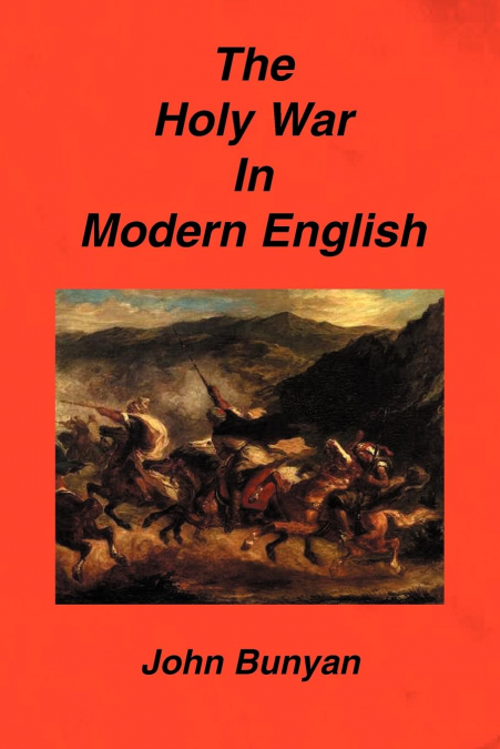THE HOLY WAR IN MODERN ENGLISH