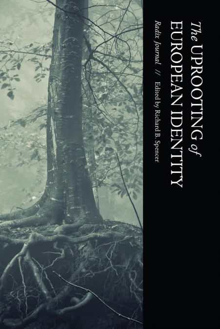 THE UPROOTING OF EUROPEAN IDENTITY