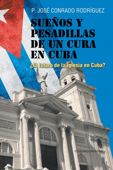 SUEOS Y PESADILLAS DE UN CURA EN CUBA