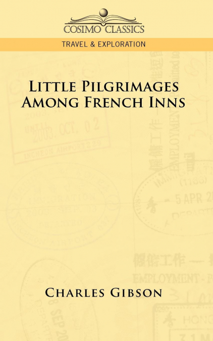 LITTLE PILGRIMAGES AMONG FRENCH INNS