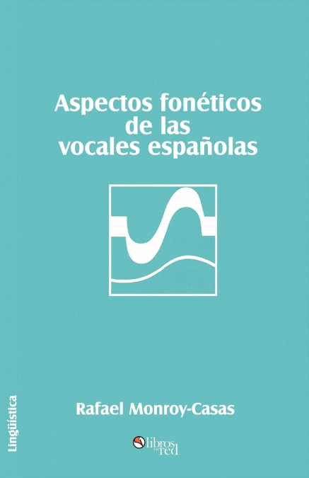 ASPECTOS FONETICOS DE LAS VOCALES ESPANOLAS