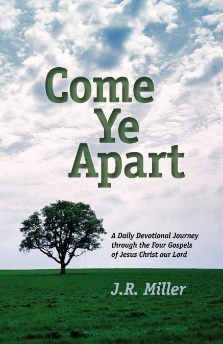 COME YE APART