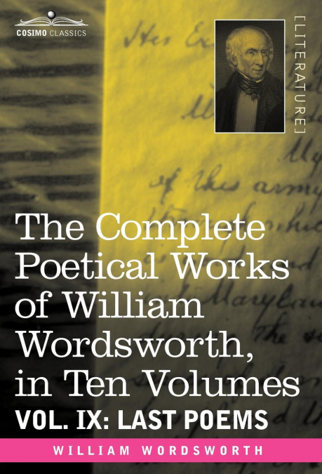 THE COMPLETE POETICAL WORKS OF WILLIAM WORDSWORTH, IN TEN VO