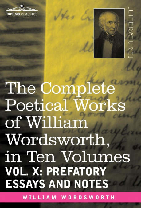 THE COMPLETE POETICAL WORKS OF WILLIAM WORDSWORTH, IN TEN VO