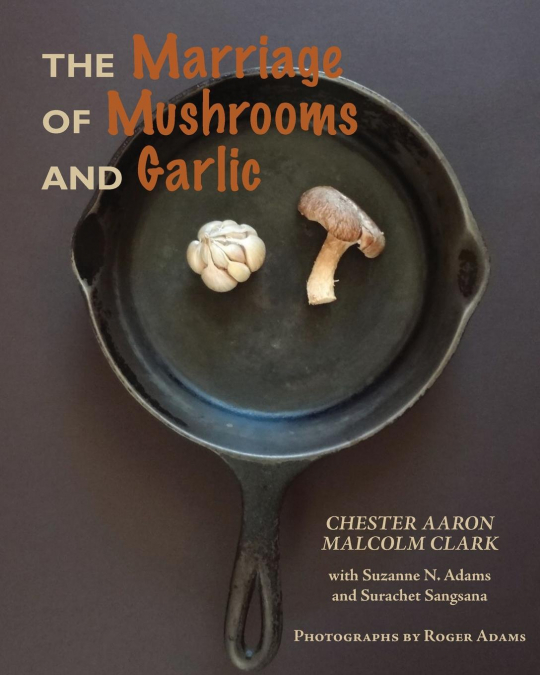 THE MARRIAGE OF MUSHROOMS AND GARLIC