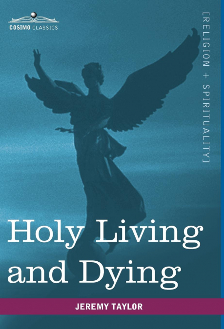 HOLY LIVING AND DYING - TOGETHER WITH PRAYERS