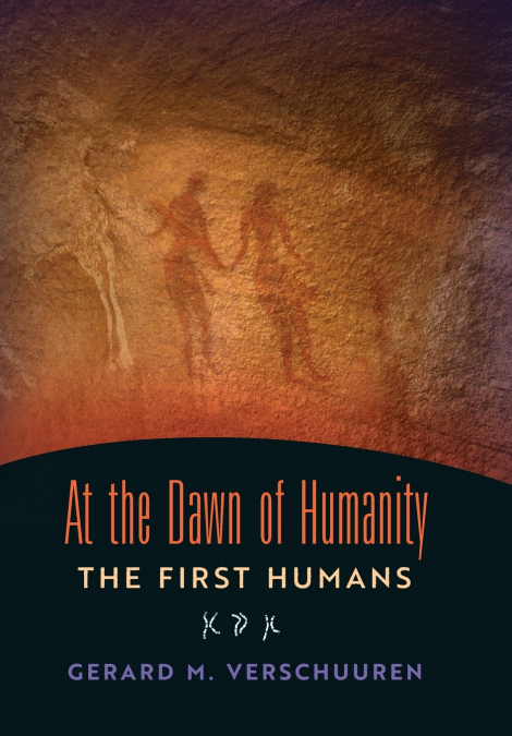 AT THE DAWN OF HUMANITY