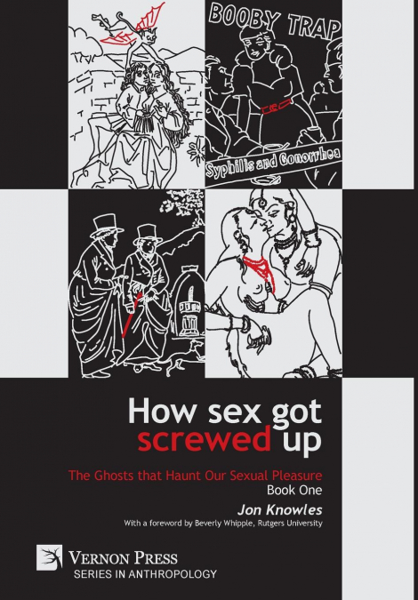 HOW SEX GOT SCREWED UP