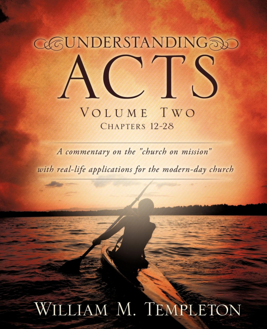 UNDERSTANDING ACTS VOLUME TWO CHAPTERS 12-28