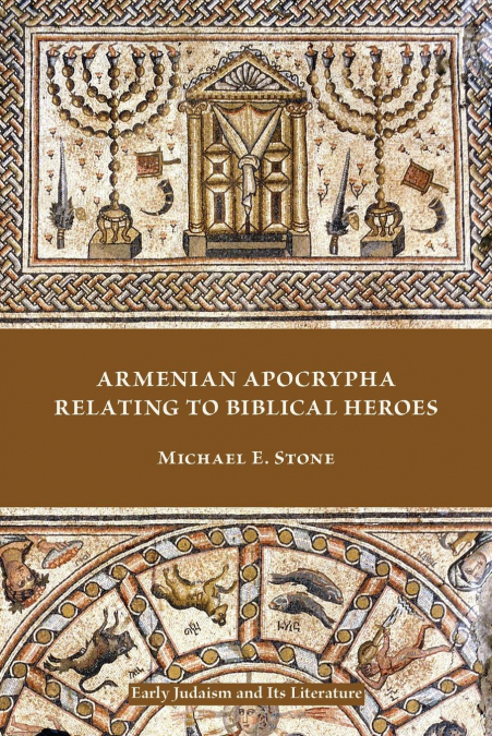 ARMENIAN APOCRYPHA RELATING TO ANGELS AND BIBLICAL HEROES