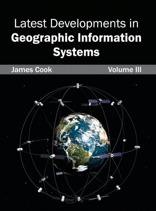 LATEST DEVELOPMENTS IN GEOGRAPHIC INFORMATION SYSTEMS