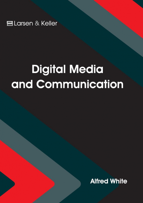 DIGITAL MEDIA AND COMMUNICATION