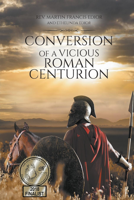 CONVERSION OF A VICIOUS ROMAN CENTURION