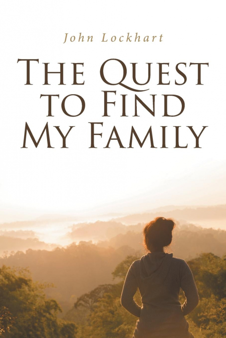 THE QUEST TO FIND MY FAMILY