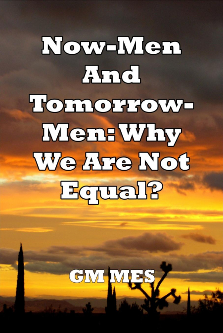 NOW-MEN AND TOMORROW-MEN