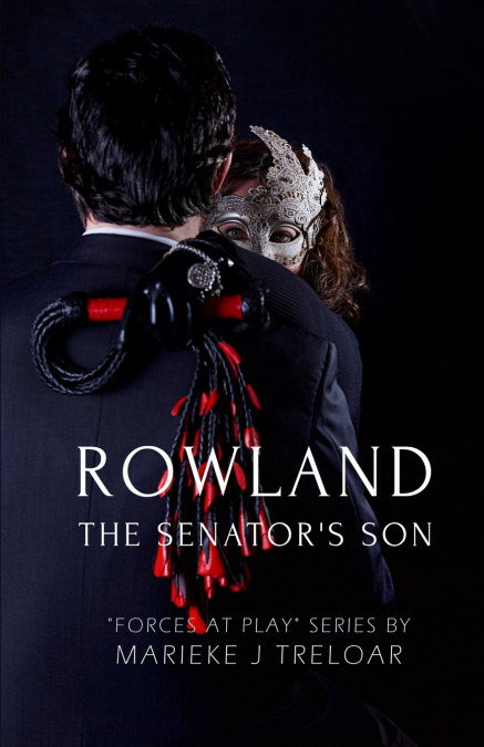 ROWLAND, THE SENATOR?S SON