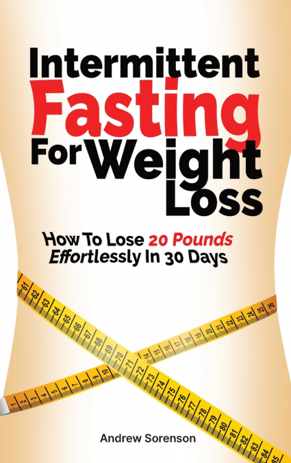INTERMITTENT FASTING FOR WEIGHT LOSS