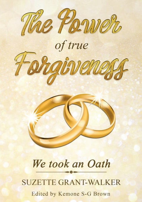 THE POWER OF TRUE FORGIVENESS
