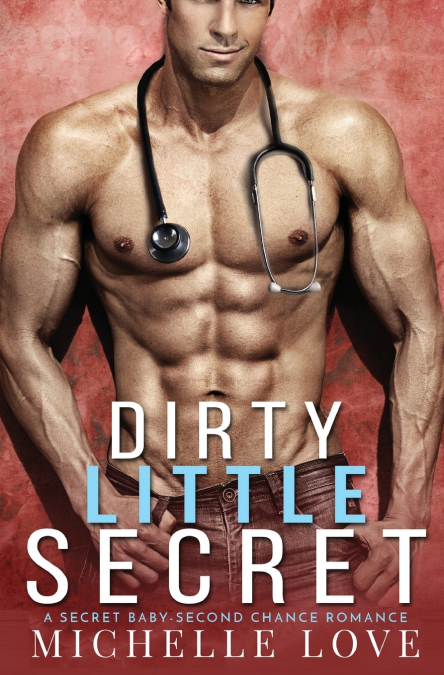DIRTY LITTLE SECRET