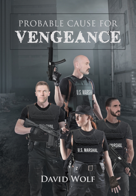 PROBABLE CAUSE FOR VENGEANCE