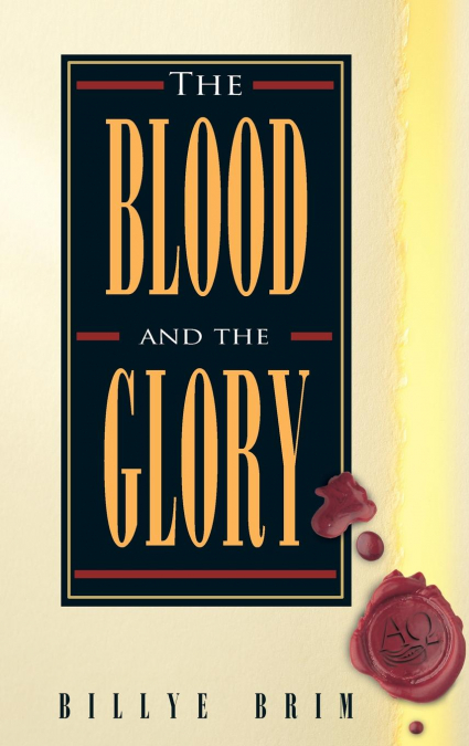 THE BLOOD AND THE GLORY