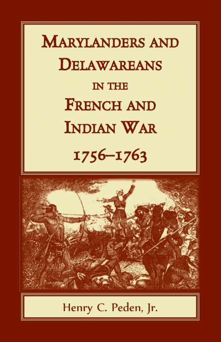 MARYLANDERS AND DELAWAREANS IN THE FRENCH AND INDIAN WAR, 17