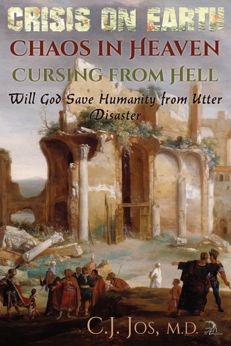 CRISIS ON EARTH-CHAOS IN HEAVEN-CURSING FROM HELL