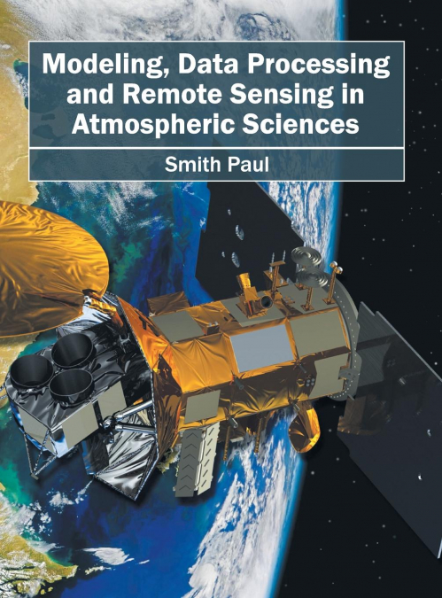 MODELING, DATA PROCESSING AND REMOTE SENSING IN ATMOSPHERIC