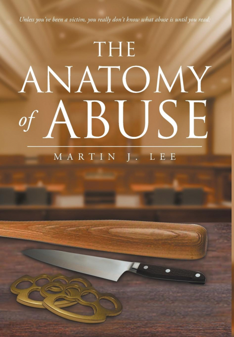 THE ANATOMY OF ABUSE
